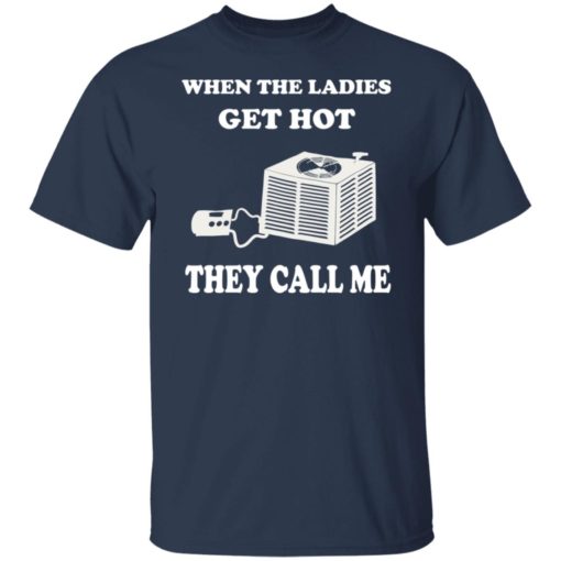 When the ladies get hot they call me shirt