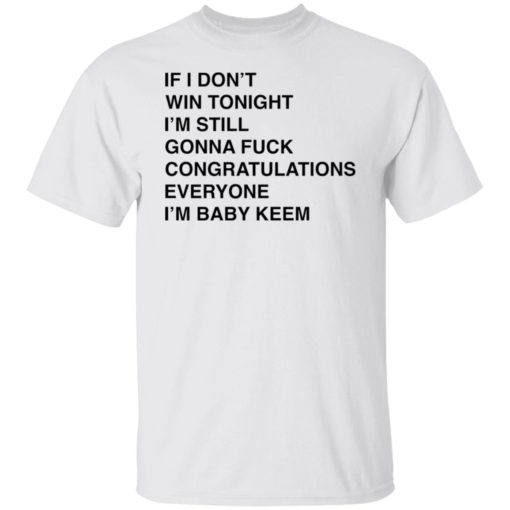 If i don’t win tonight i’m still gonna f*ck congratulations shirt