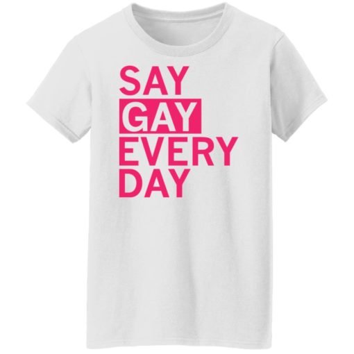 Say gay every day shirt