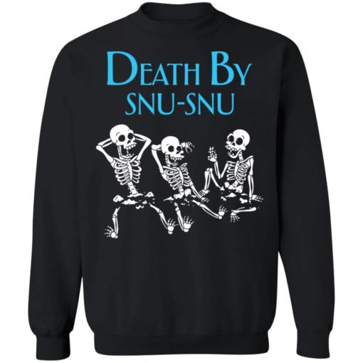 Skeleton death by snu snu shirt