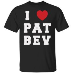 I love pat bev shirt