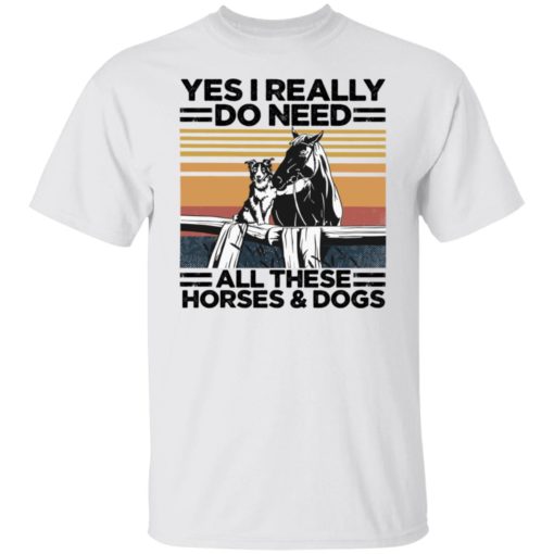 Yes i really do need all these horses and dogs shirt