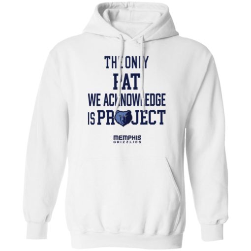 The only pat we acknowledge is project Memphis shirt