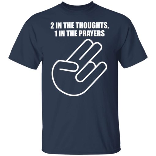 2 in the thoughts 1 in the prayers shirt