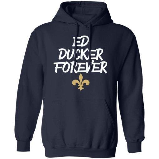 Ed ducker forever shirt