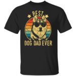 Vintage best dog dad ever shirt