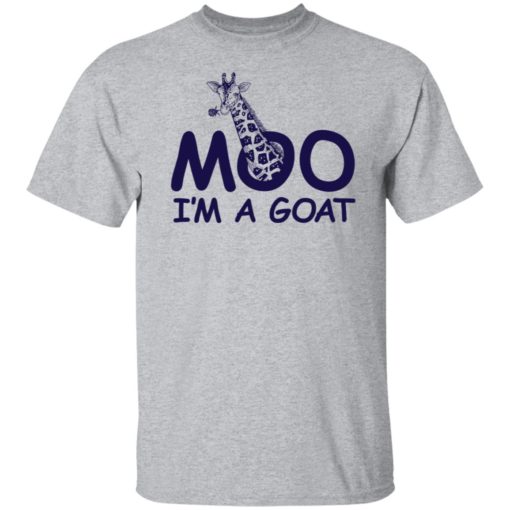 Giraffe moo im a goat shirt