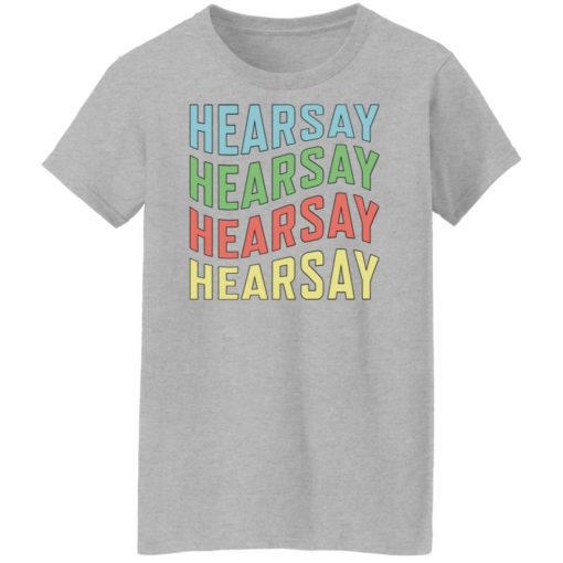 Hearsay shirt