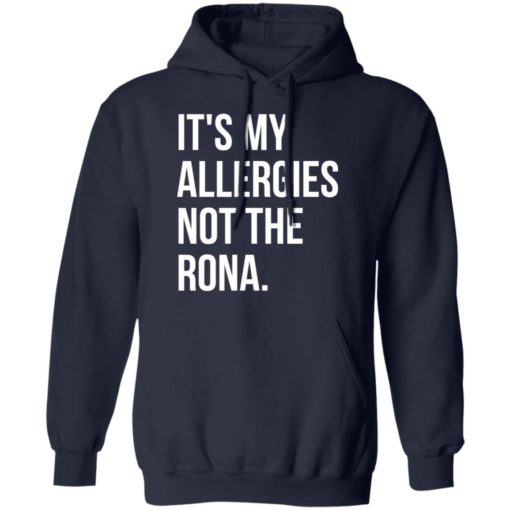 It’s my allergies not the rona shirt
