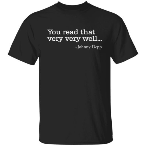 You read that very very well shirt