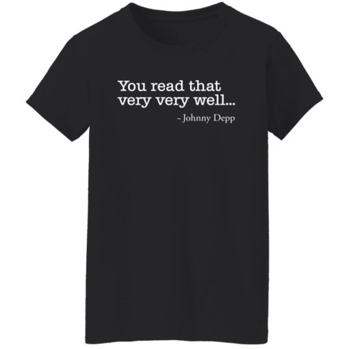 You read that very very well shirt