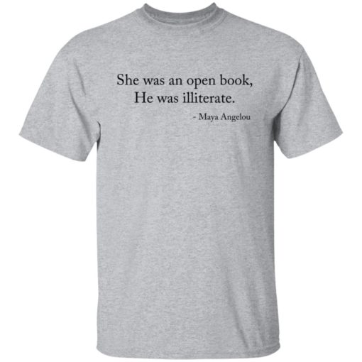 She was an open book he was illiterate shirt