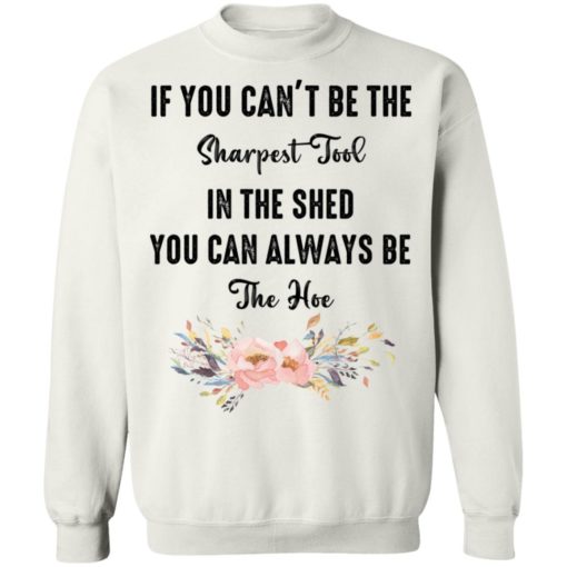 If you can’t be the sharpest tool in the shed you can always shirt