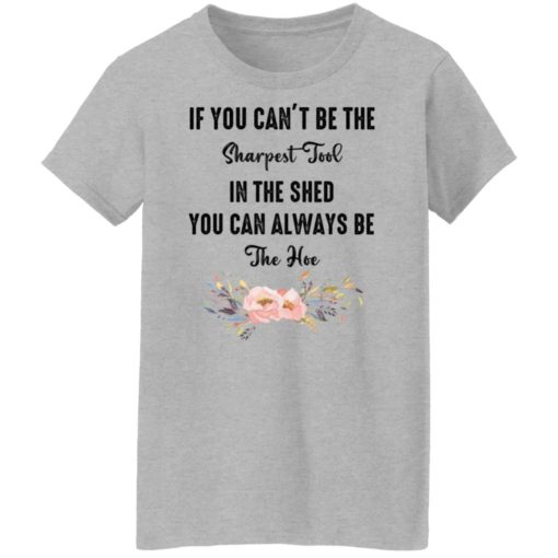 If you can’t be the sharpest tool in the shed you can always shirt