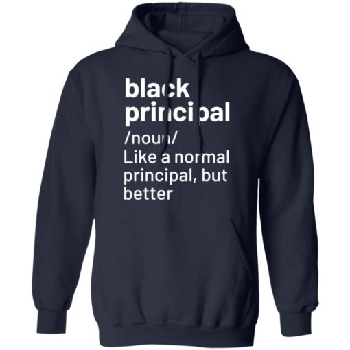 Black principal noun like a normal principal but better sweatshirt