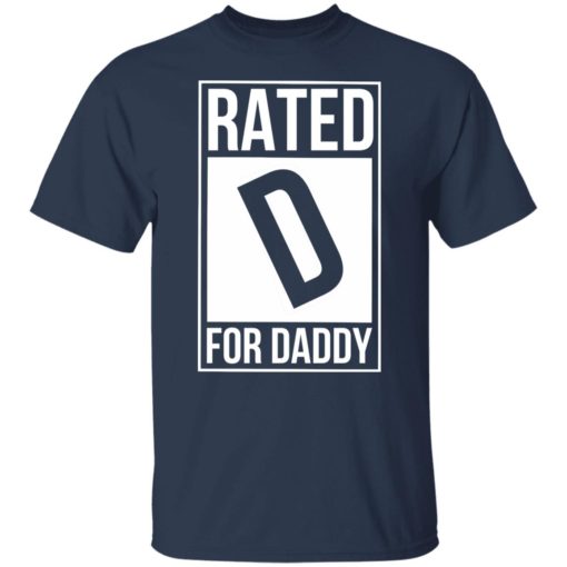 Rated D for daddy shirt