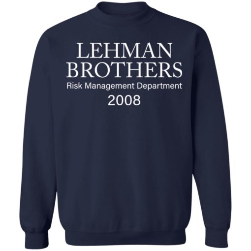 Lehman brothers risk management department 2008 shirt