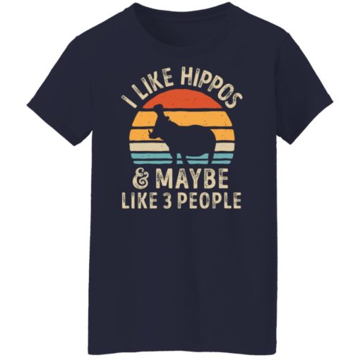 I like hippos and maybe like 3 people shirt