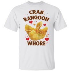Crab rangoon whore shirt