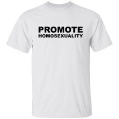 Promote homosexuality shirt
