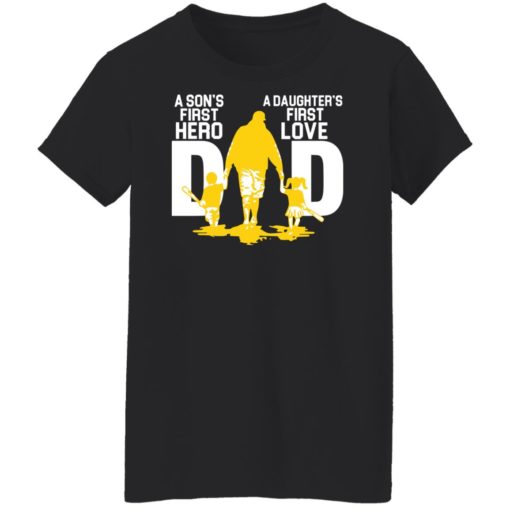 A son’s first hero a daughter’s first love dad shirt
