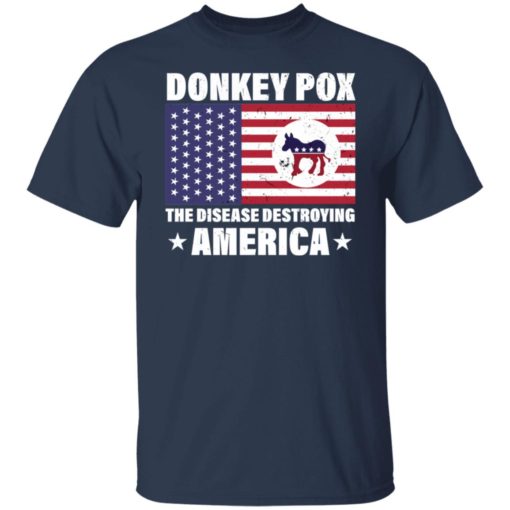 Donkey pox the disease destroying america shirt