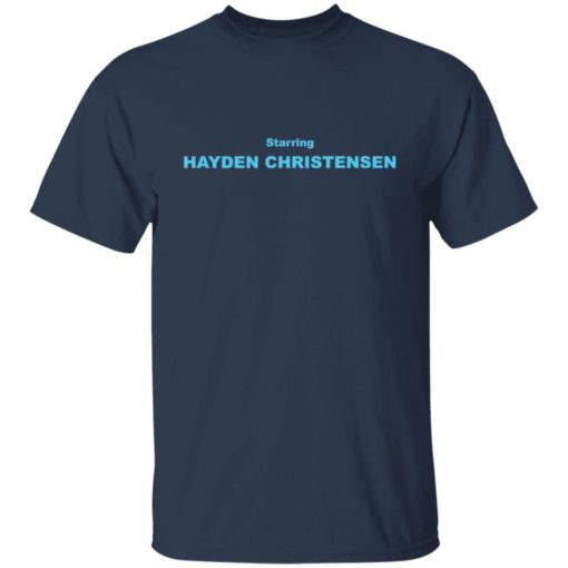 Starring Hayden Christensen shirt