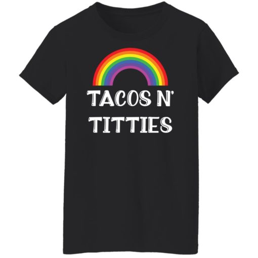 Pride LGBT tacos n titties shirt