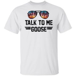 Glass talk to me goose shirt
