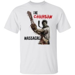 Leatherface the chainsaw massacre shirt