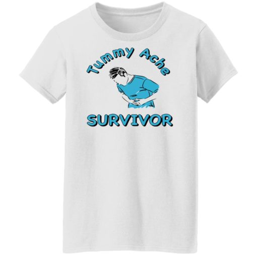 Tummy Ache survivor shirt