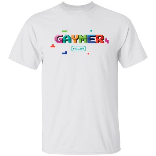 Gaymer slay shirt
