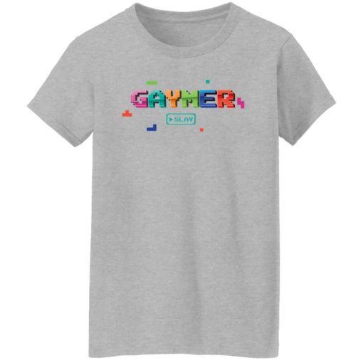 Gaymer slay shirt