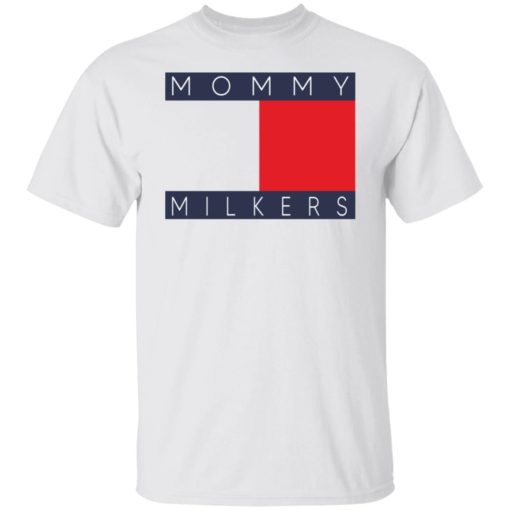 Mommy Milkers shirt