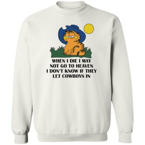 Garfield when i die i may not go to heaven i don’t know shirt