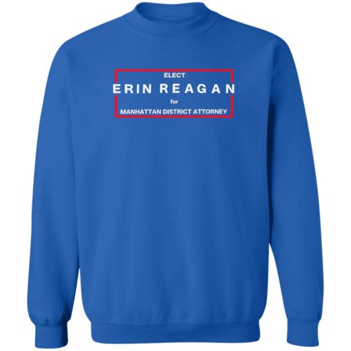 Elect erin reagan for manhattan district attorney shirt
