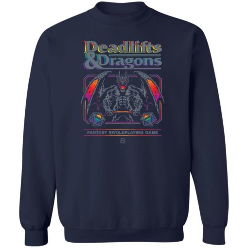 Deadlifts and dragons fantasy swoleplaying game  shirt