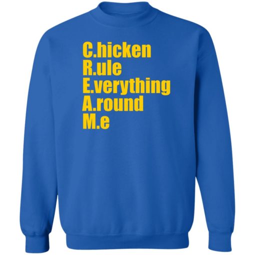 Chicken rule everything around me shirt