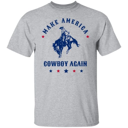 Make america cowboy again sweatshirt