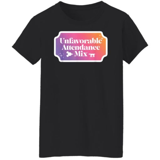 Unfavorable Attendance Mix shirt