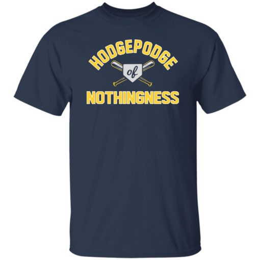 Hodgepodge of nothingness shirt
