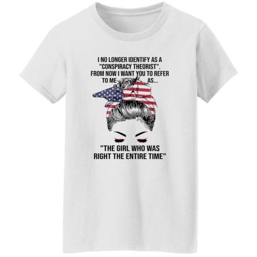 I no longer identify as a conspiracy theorist from now shirt