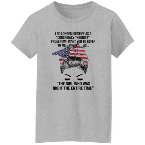 I no longer identify as a conspiracy theorist from now shirt