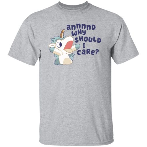 Unicorse annnnd why should i care shirt