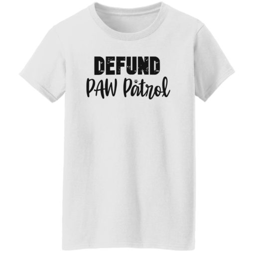 Defund paw patrol shirt