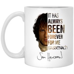 It has always been forever for me sassenach mug