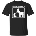 I don't give a mouse's and donkey shirt