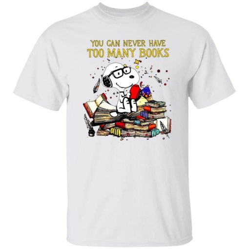 Snoopy you can never have too many books shirt