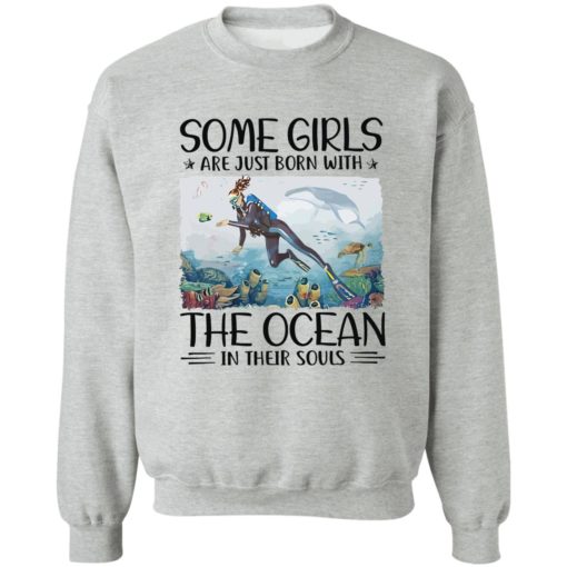 Some girls are just born with the ocean in their souls shirt