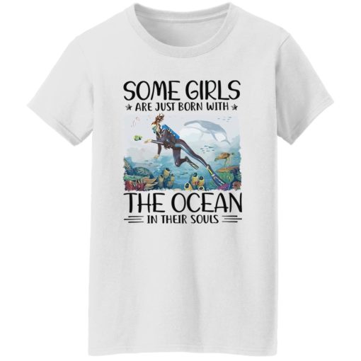 Some girls are just born with the ocean in their souls shirt